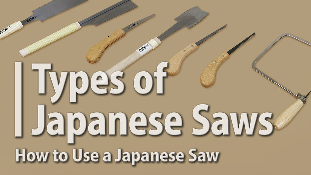 Mastering the Japanese Saw:Saw Types & Their Uses