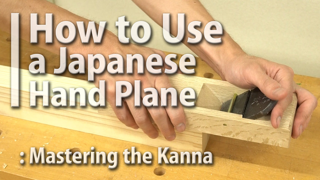 How to use Japanese planes: Tips on how to plane